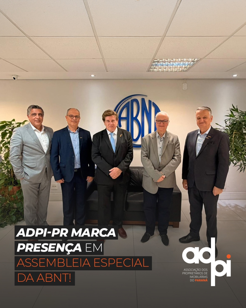 ADPI-PR reforça protagonismo do setor imobiliário em assembleia da ABNT!