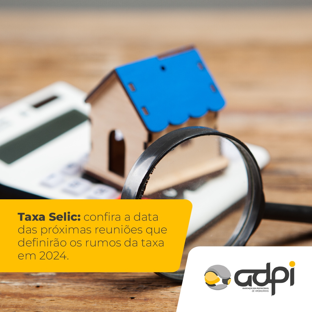 Taxa Selic: confira a data das próximas reuniões que definirão os rumos da taxa em 2024.