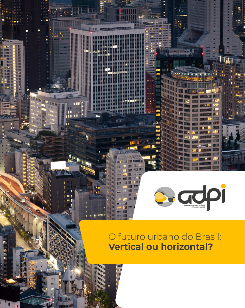 O futuro urbano do Brasil: Vertical ou horizontal?