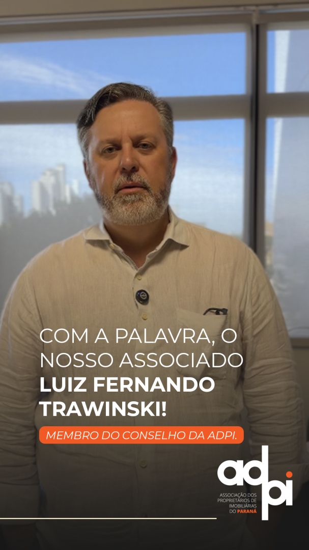 Com a palavra, o nosso associado Luiz Fernando Trawinski!