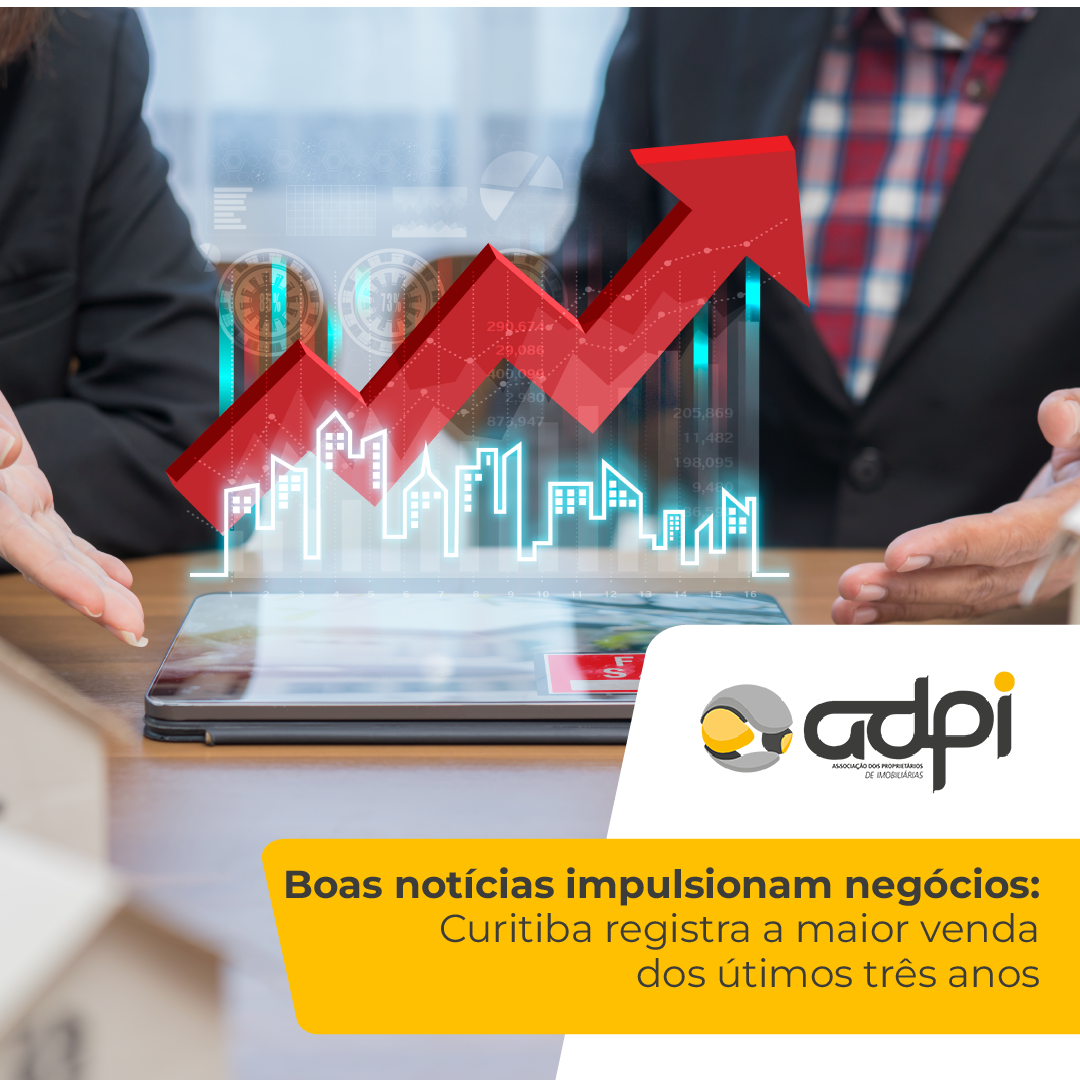 Boas notícias impulsionam negócios: Curitiba registra a maior venda de imóveis dos últimos três anos