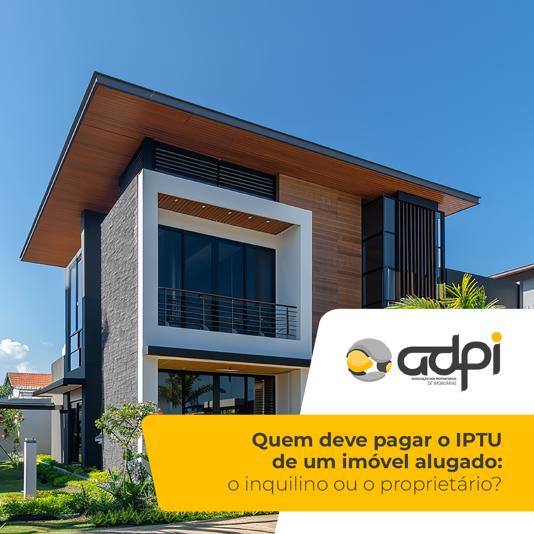 Quem deve pagar o IPTU de um imóvel alugado: o inquilino ou o proprietário?