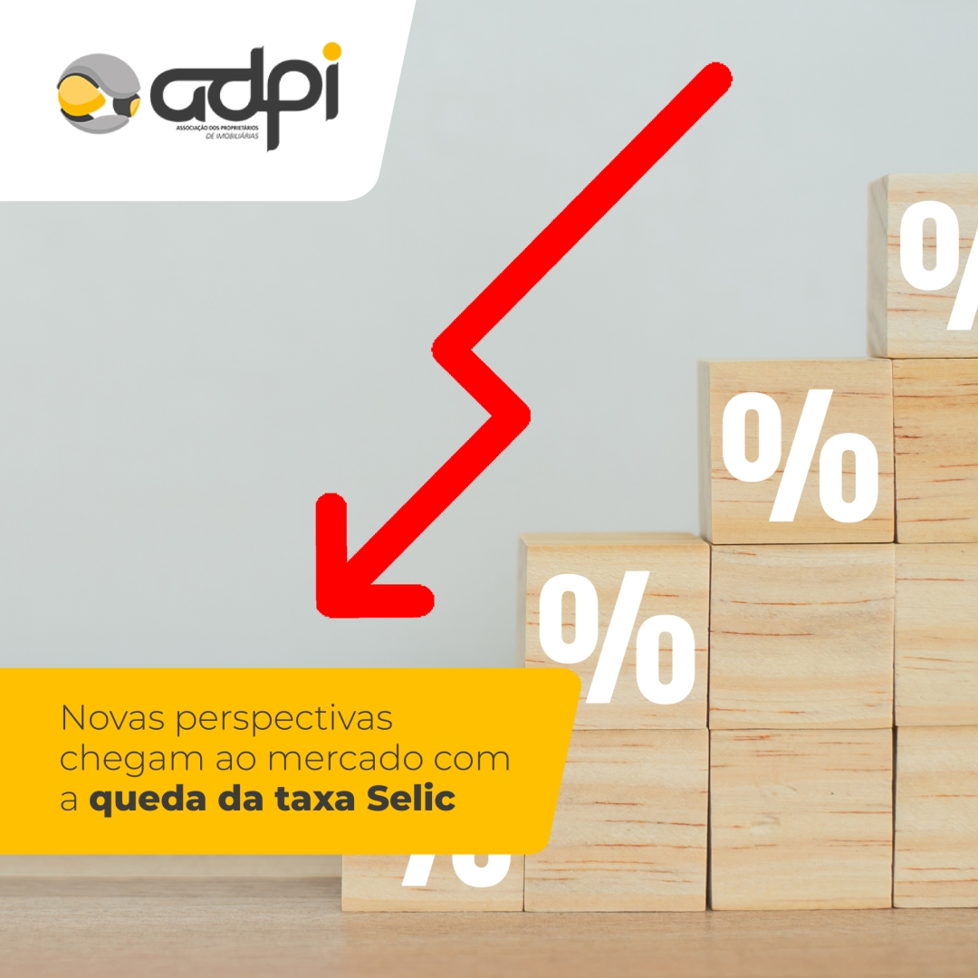 Novas perspectivas chegam ao mercado com a queda da taxa Selic