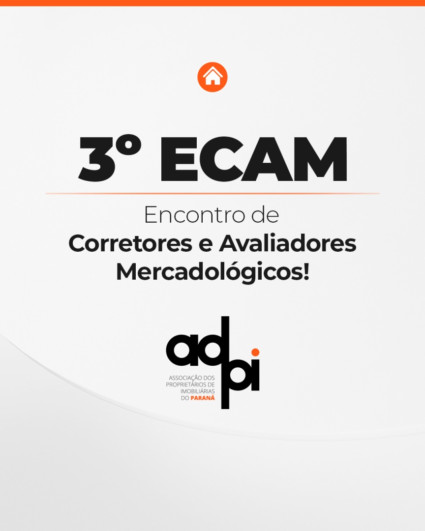 3º ECAM – Encontro de Corretores e Avaliadores Mercadológicos!